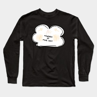 Powered By Pixie Dust Long Sleeve T-Shirt